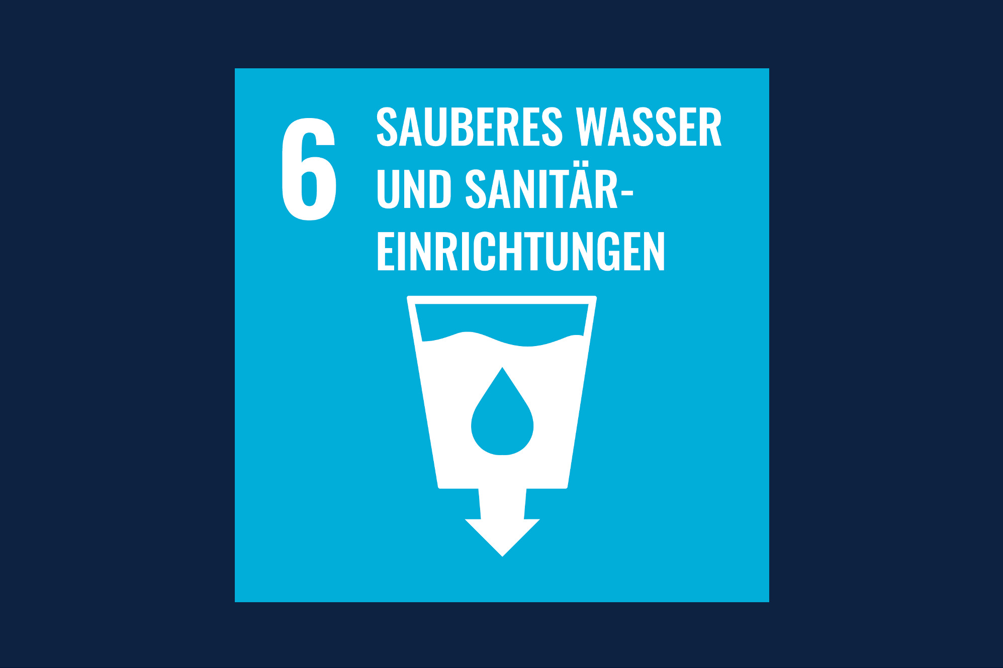 Icon für das Ziel 6 – Sauberes Wasser und Sanitär-Einrichtungen